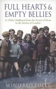 Full Hearts and Empty Bellies by Winifred Foley Paperback
