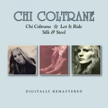 Chi Coltrane/Let It Ride/Silk & Steel by Chi Coltrane CD Album