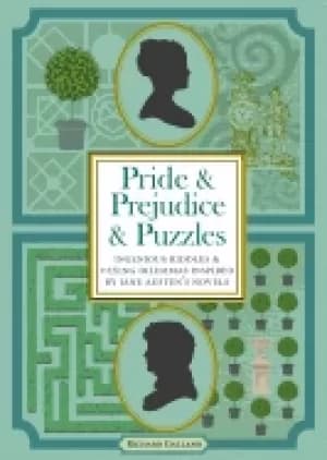 pride and prejudice and puzzles ingenious riddles and vexing dilemmas inspi