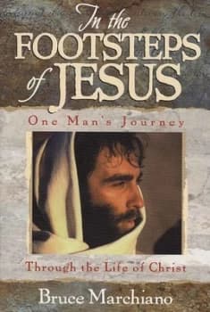 In the Footsteps of Jesus by Bruce Marchiano Book