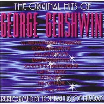Gershwin, George - The Original Hits Of George Gershwin CD