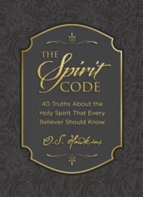 The Spirit Code : 40 Truths About the Holy Spirit That Every Believer Should Know (A 40-Day Devotional) The Perfect Christian Gift for Lent and Easte