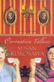 Coronation Talkies by Susan Kurosawa Paperback