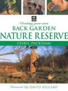 Creating Your Own Back Garden Nature Reserve by Chris Packham and Chris Packham Paperback