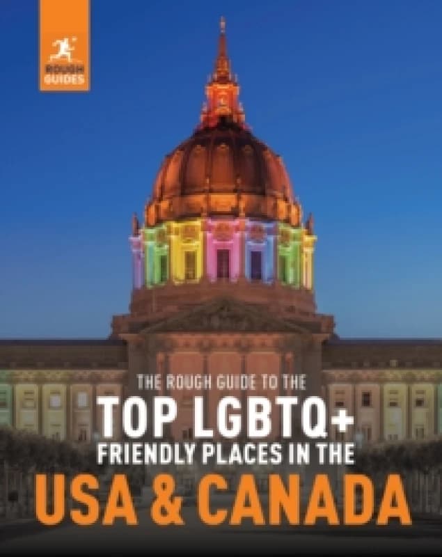 The Rough Guide to the Top LGBTQ+ Friendly Places in the USA & Canada Paperback / softback