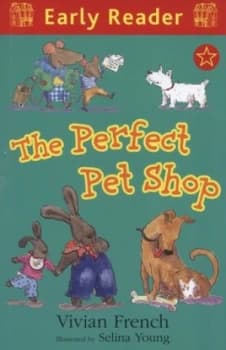 The Perfect Pet Shop by Vivian French Book