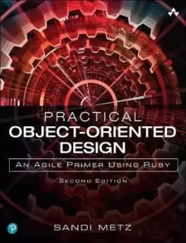 Practical Object-Oriented Design by Sandi Metz