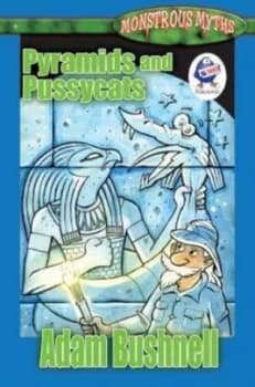 Pyramids and Pussycats by Adam Bushnell Paperback