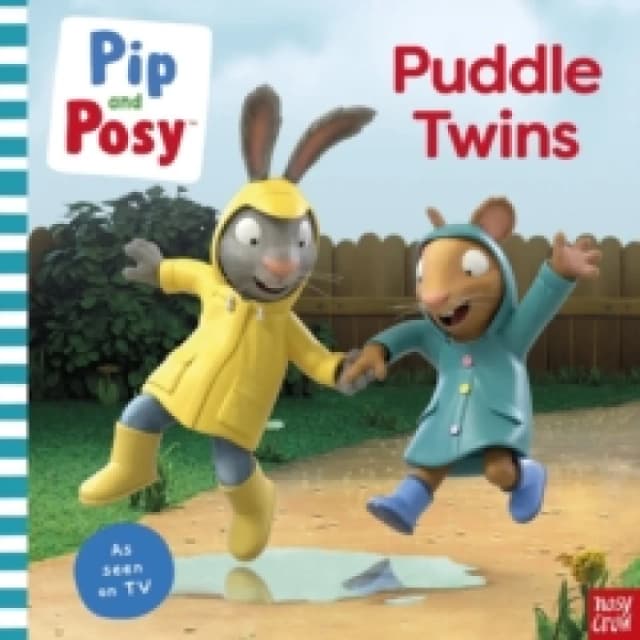 Pip and Posy: Puddle Twins A TV tie-in picture book Paperback / softback