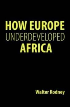 How Europe Underdeveloped Africa by Walter Rodney Paperback