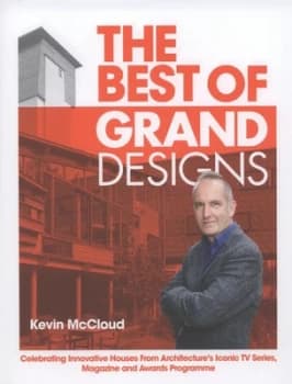 The Best of Grand Designs by Kevin Mccloud Hardback