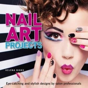 Nail Art Projects by Helena Biggs Paperback