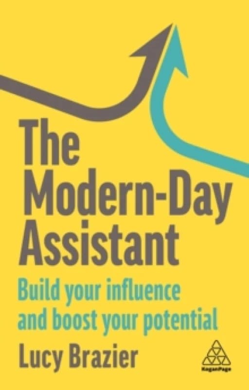 The Modern-Day Assistant : Build Your Influence and Boost Your Potential Paperback / softback
