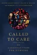 called to care a christian vision for nursing