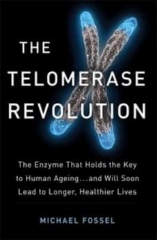 The Telomerase Revolution by Michael Fossel Paperback