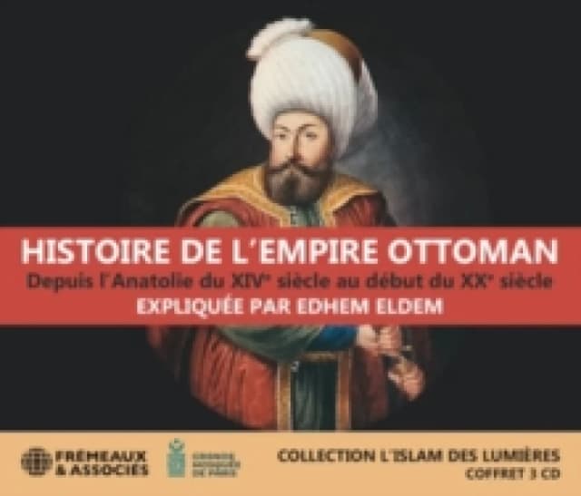 Histoire De L'Empire Ottoman: Depuis L'anatolie Du XIVe Sicle, Au Dbut Du XXe Sicle CD / Box Set