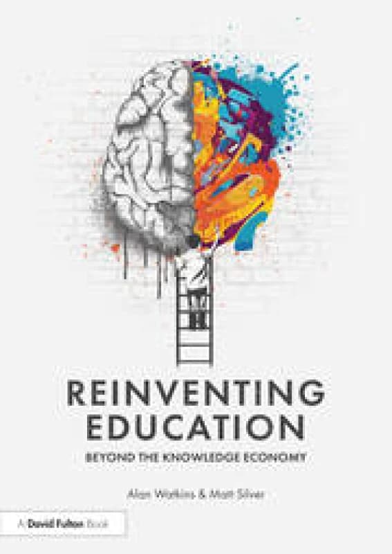Reinventing Education: Beyond the Knowledge Economy Paperback / softback