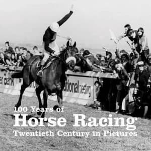 100 Years of Horse Racing by Ammonite Press Paperback