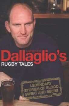 Lawrence Dallaglios Rugby Tales by Lawrence Dallaglio Paperback