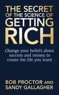 secret of the science of getting rich change your beliefs about success and