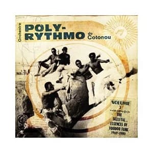Orchestre Poly-Rythmo De Cotonou - Vol 3 - The Skeletal Essences Of Afro Funk 1969-1980 Vinyl