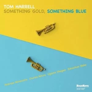 Something Gold Something Blue by Tom Harrell CD Album