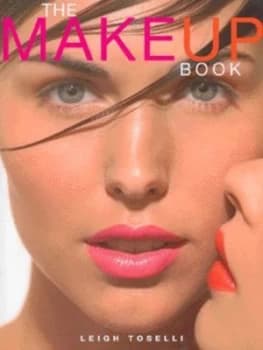 The Makeup Book by Leigh Toselli and Patrick Toselli Hardback