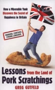 Lessons from the Land of Pork Scratchings by Greg Gutfeld Paperback