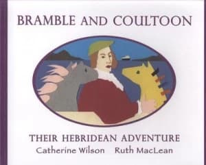 Bramble and Coultoon by Catherine Wilson and Ruth Maclean Paperback