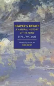 Heavens Breath : A Natural History of the Wind