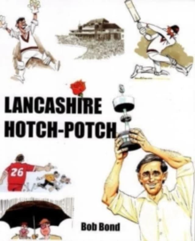 Lancashire Hotch-Potch : A book of Cartoons on Lancashire Cricket Paperback / softback