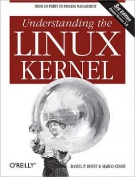 Understanding the Linux kernel by Daniel P. Bovet