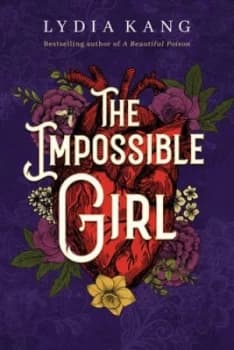 The impossible girl by Lydia Kang