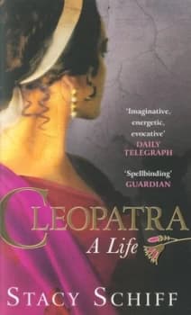 Cleopatra by Stacy Schiff Paperback