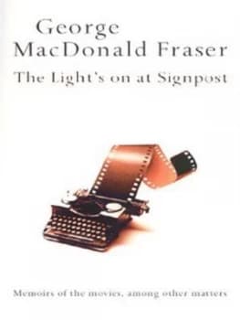 The Lights on at Signpost by George Macdonald Fraser Book