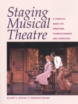 Staging musical theatre by Elaine Adams Novak