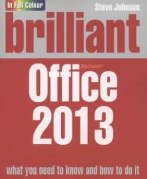 Brilliant Microsoft Office 2013 by Steve Johnson Paperback