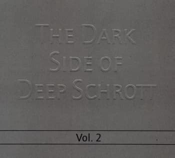 The Dark Side of Deep Schrott - Volume 2 by Deep Schrott CD Album