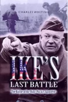 Ikes last battle by Charles Whiting