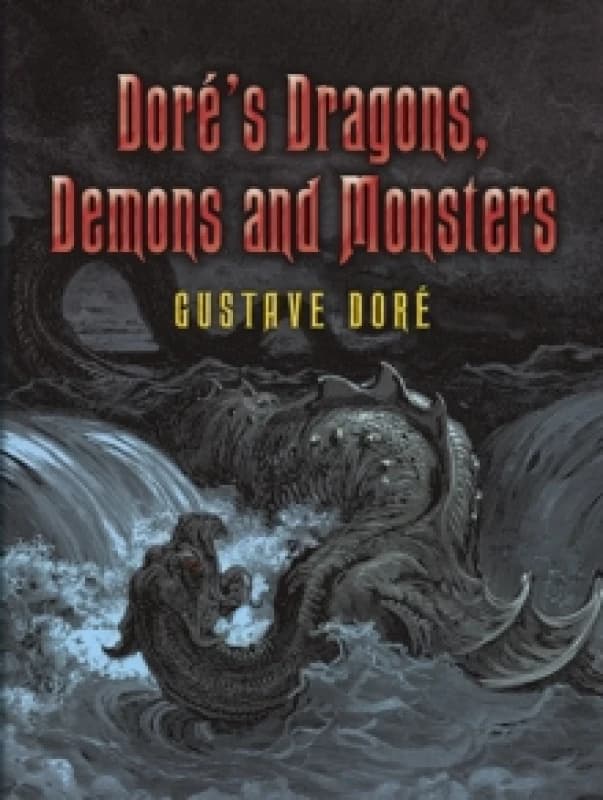 Dore's Dragons, Demons, and Monsters. Paperback. By Gustave Dore, Carol Belanger Grafton Books