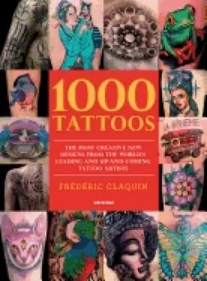1000 tattoos the most creative new designs from the worlds leading and up a