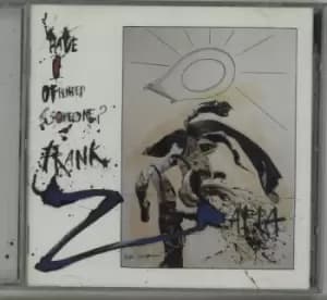 Frank Zappa Have I Offended Someone? 1997 USA CD album RCD10577