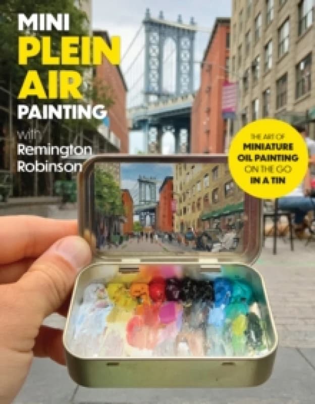 Mini Plein Air Painting. Paperback. By Remington Robinson Books