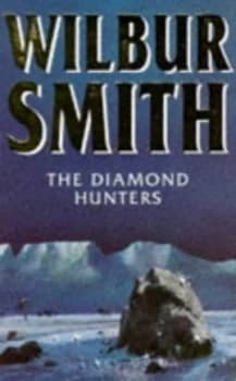 The Diamond Hunters by Wilbur a Smith Paperback