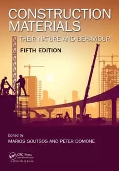 Construction MaterialsTheir Nature and Behaviour Fifth Edition