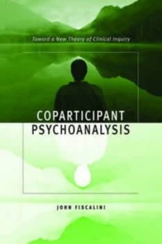 Coparticipant Psychoanalysis by John Fiscalini Book