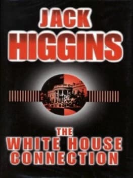 The White House Connection by Jack Higgins Hardback