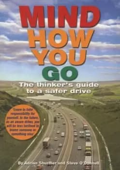 Mind how you go - Adrian Shurmer - Paperback - Used