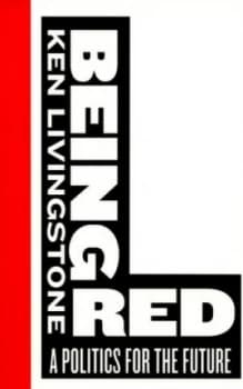 Being Red by Ken Livingstone Paperback