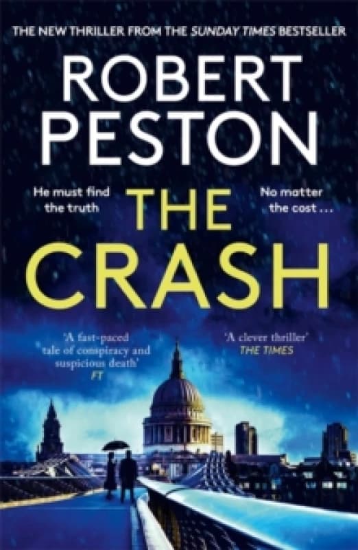 The Crash : The brand new explosive thriller from Britain's top political journalist Paperback / softback